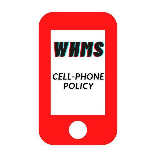 Change to WHMS Cell-Phone Policy
