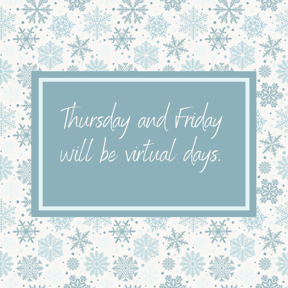 Thursday and Friday will be virtual days.