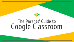 Parent Guide to Google Classroom