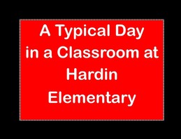 A Typical Day in the Classroom at Hardin