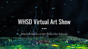 WHSD Virtual Art Show