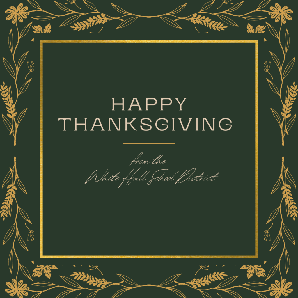 Happy Thanksgiving from the White Hall School District