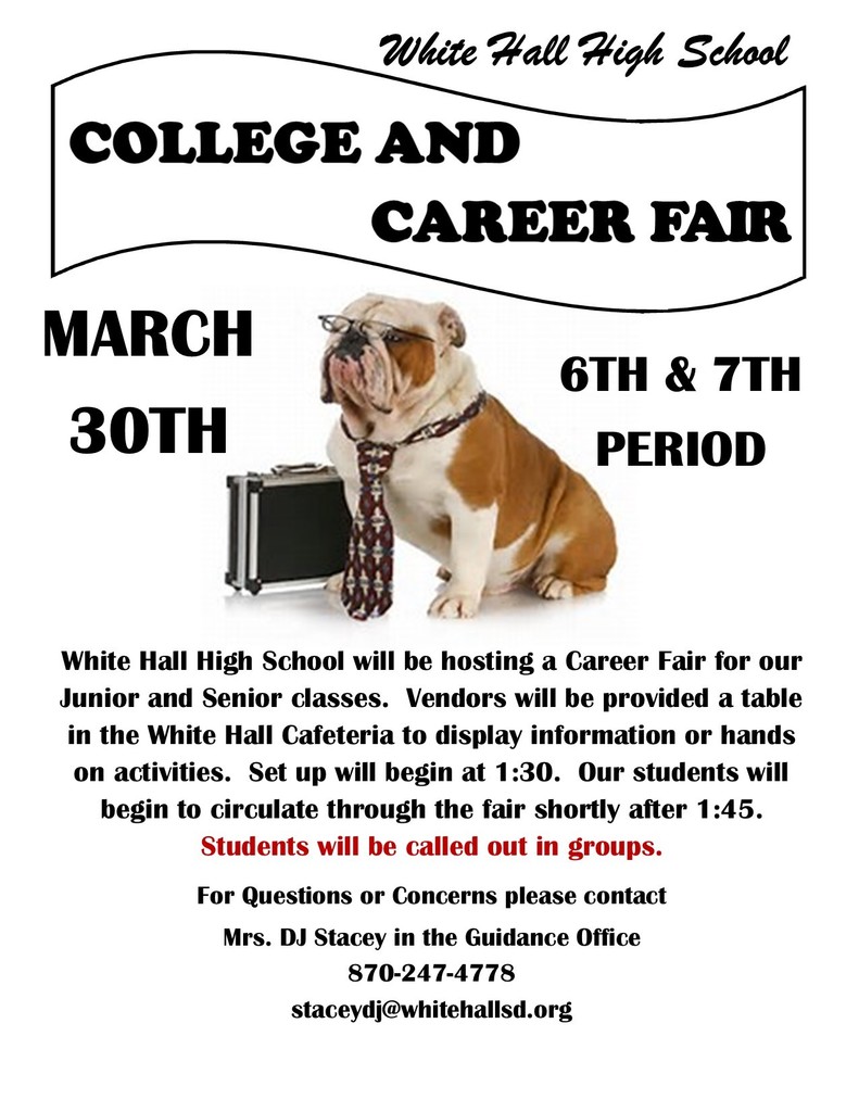 WHHS will host a College & Career Fair for Juniors and Seniors during 6th & 7th periods on  March 30th.