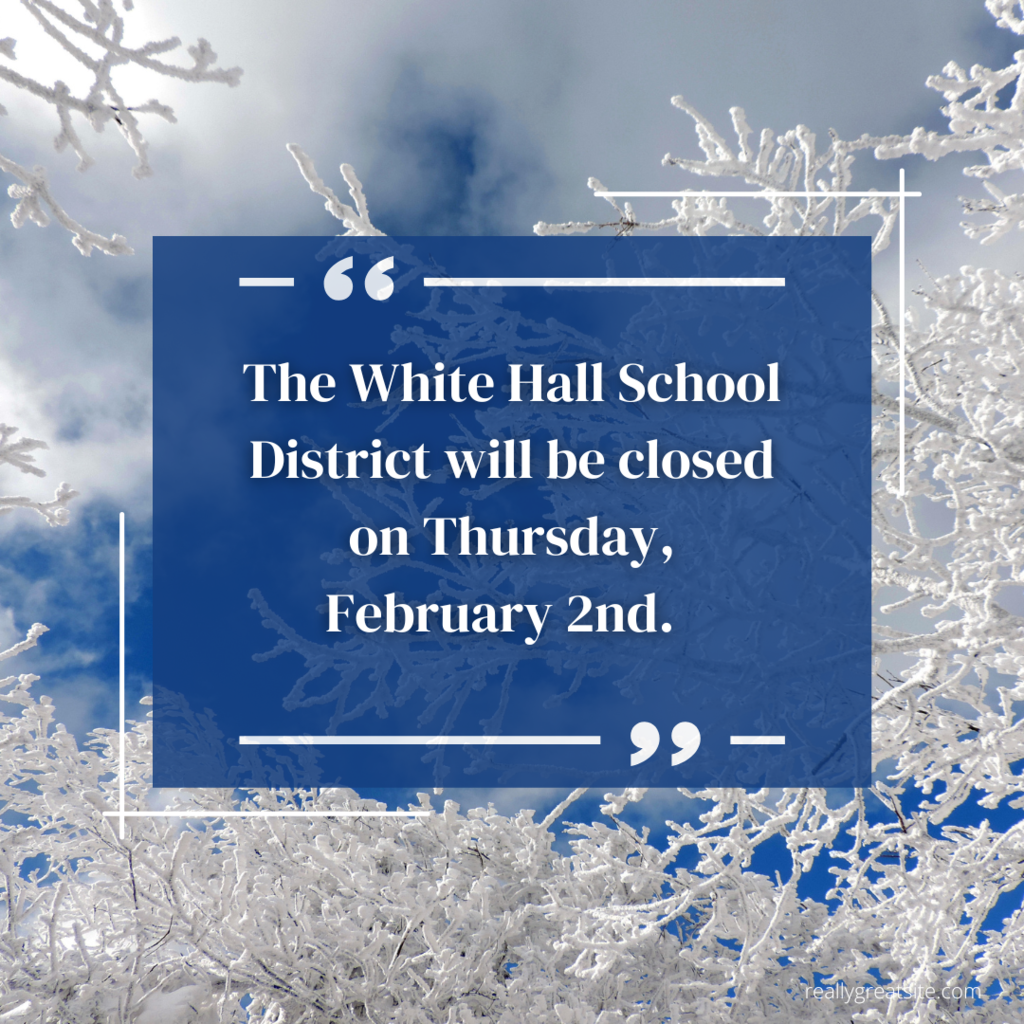 The WHSD will be closed on Feb. 2nd.