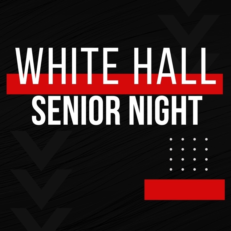 white Hall Senior Night